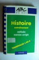 Livre Nathan - ABC Du Bac - Histoire Entraînement - Méthodes Exercices Corrigés - Terminales L-ES-S - Über 18