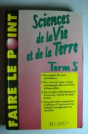 Livre Hachette éducation - Faire Le Point - Sciences De La Vie Et De La Terre - Term S - 18 Ans Et Plus