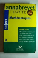 Livre Hatier - Annabrevet 2000 - Sujets Mathématiques - 18 Ans Et Plus