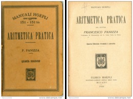 MANUALE HOEPLI, ARITMETICA PRATICA, FRANCESCO PANIZZA, QUARTA EDIZIONE, 1920 - Matematica E Fisica