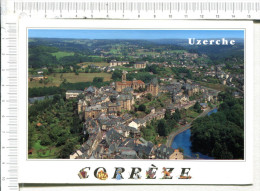 UZERCHE -  Limousin  -  Cité  Haute En Couleur Que La Vézère Entoure D Une De Ses Boucles - Uzerche