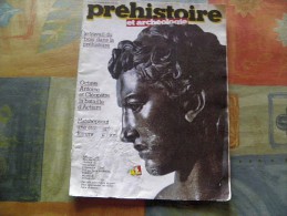 Préhistoire Et Archéologie Magazine N°34. - Archéologie