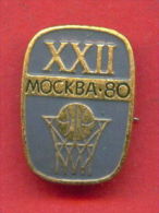 F16 / SPORT - Basketball  Basket-ball  Pallacanestro  - 1980 Summer XXII Olympics Games Moscow RUSSIA Badge Pin - Pallacanestro