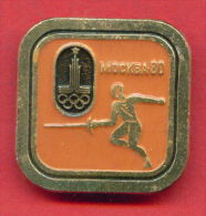 F38 / SPORT - Fencing - Escrime - Fechten - Esgrima - 1980 Summer XXII Olympics Games Moscow RUSSIA Badge Pin - Schermen