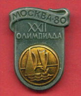F159 / SPORT - Sailing - Voile - Segeln - 1980 Summer XXII Olympics Games Moscow - Russia Russie - Badge Pin - Zeilen