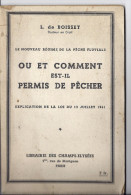 OU ET COMMENT EST IL PERMIS DE PECHER (  A La Ligne , Pêcheur Pêcheuse ) Pêche Fluviale - Caza/Pezca