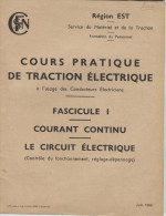 SNCF - Région Est - Cours Pratique De Traction électrique à L'usage Des Conducteurs électriciens - Ferrocarril & Tranvías