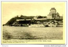 CHÂTEAU FRONTENAC , Traversier Et La Citadelle  C1940  Neuve - Québec - Château Frontenac