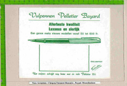 BUVARD :Stylo Plume PELLETIER BAYARD ( En Flamand ?) - Papeterie