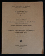 CATALOGUE ILLUSTRE DES ANIMAUX MARINS COMESTIBLES POISSONS MOLLUSQUES CRUSTACES Louis JOUBIN Ed. LE DANOIS 1925 - Caza/Pezca