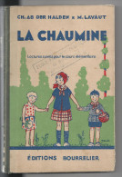 Scolaire LA CHAUMINE Lectures Suivies Pour Le Cous élémentaire De CH. AB DER HALDEN & M. LAVAUT Illustrat. De J. Duché - 6-12 Ans