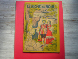 LA BICHE AU BOIS RACONTEE PAR L'IMAGE  N°11  LES EDITIONS MODERNES  90 DESSINS EN COULEURS 16 PAGES - Märchen