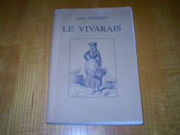 Le Vivarais : Le Relief, Le Climat, Les Habitants, Les Cours D'eau...  De Louis Bourdin . Illustrations En N&b. 1898 - Rhône-Alpes