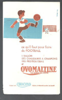 Buvard. OVOMATTINE Ce Qu´il Faut Pour Faire Du Football: Un Ballon, Des Chaussures Et OVOMALTINE - Lattiero-caseario