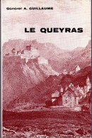LE QUEYRAS Général A.Guillaume - SPLENDEURS ET CALVAIRE D'UNE HAUTE VALLEE ALP- HAUTES ALPES 05 - LIVRE REGIONALISME - A - Rhône-Alpes