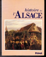 HISTOIRE DE L'ALSACE - SOUS LA DIRECTION DE PHILIPPE DOLLINGER - LIVRE REGIONALISME - A - Alsace