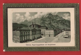 CDS2-33  Glarus Regierungsgebäude Mit Hauptstrasse. Gelaufen In 1914 - Otros & Sin Clasificación