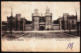 Souvenir De BRUXELLES - Brussel - La Prison De Saint Gilles - St Gillis  1900  // - St-Gilles - St-Gillis