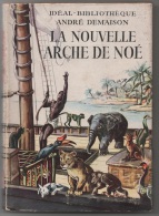LA NOUVELLE ARCHE DE NOE JACQUES NAM ANDRE DEMAISON IDEAL BIBLIOTHEQUE - Animales