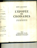 L EPOPEE DES CROISADES RENE GROUSSET  383PAGES 1945 - Action