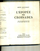 L EPOPEE DES CROISADES RENE GROUSSET  383PAGES 1945 - Azione