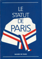 Livre - Le Statut De Paris (loi Du 31 Décembre 1982) - Parigi