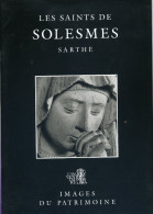 Livre -  Images Du Patrimoine N° 69 : Les Saints De Solesmes Sarthe - Pays De Loire