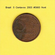 BRAZIL    5  CENTAVOS  2003  (KM # 648) - Brésil