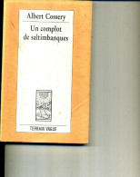 ALBERT COSSERY UN COMPLOT DE SALTIMBANQUES 1993 200 PAGES - Azione