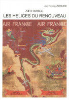 "AIR FRANCE Les Hélices Du Renouveau"  D 338, Goeland, JU 52, DC3, DC4, Breguet 2 Ponts, Viscount... - AeroAirplanes