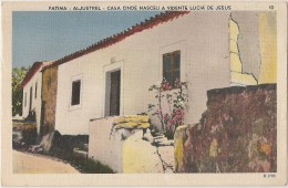 Fátima - Aljustrel  - Casa Onde Nasceu A Vidente Lúcia - Santarem