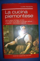 PFT/22 Laura Rangoni LA CUCINA PIEMONTESE 1000 Ricette Tradizionali Newton Compton Ed - Casa E Cucina