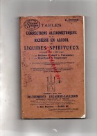 87- 75- LIVRE TABLES DE CORRECTIONS ALCOOMETRIQUES OU RICHESSE EN ALCOOL DE  GAY LUSSAC- DUJARDIN-SALLERON PARIS - Unclassified
