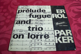 ERROL  PARKER  °  PRELUDE FUGUE AND TRIO ON LORRE - Jazz