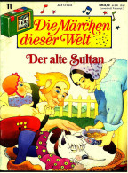 Bilderheft  -  Die Märchen Dieser Welt Nr. 11  -  Der Alte Sultan - Racconti E Leggende