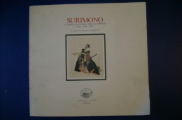 PFT/33 SURIMONO STAMPE AUGURALI NEL GIAPPONE Del ´700 E ´800 Ed.Giusti 1983/INCISIONI - Art Oriental