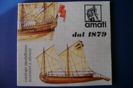 PFT/38 CATALOGO MODELLISMO AMATI /NAVI ANTICHE/VELIERI/ACCESSORI/ATTREZZI Anni '70 - Modelbouw