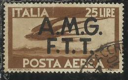 TRIESTE A 1947 AMG - FTT ITALIA ITALY OVERPRINTED  DEMOCRATICA POSTA AEREA LIRE 25 USATO USED OBLITERE' - Poste Aérienne