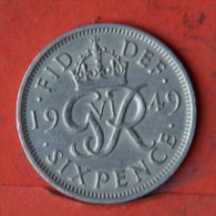 GREAT BRITAIN  6  PENCES  1949   KM# 875  -    (Nº05565) - H. 6 Pence