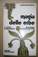 PCB/24 Pezzella MAGIA DELLE ERBE Ed.Mediterranee 1977/ricette/ Farmacopea - Médecine, Psychologie