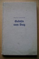 PCB/67 Franz Taucher GEDICHTE VOM BERG / Poesie Dalla Montagna Steirifche Berlagsanftalt Graz 1942 - Poesía & Ensayos