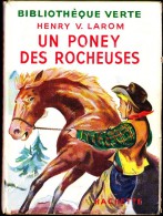 Henry V. Larom - Un Poney Des Rocheuses  - Bibliothèque Verte - ( 1952 ) . - Biblioteca Verde