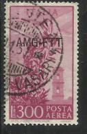 TRIESTE A 1949 - 1952 AMG - FTT ITALIA ITALY OVERPRINTED POSTA AEREA CAMPIDOGLIO E DEMOCRATICA LIRE 300 USATO USED - Poste Aérienne