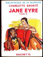 Charlotte Brontë - Jane Eyre - ( Tome II ) - Bibliothèque De La Jeunesse - ( 1952 ) . - Bibliotheque De La Jeunesse