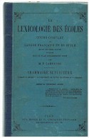LIVRE SCOLAIRE : M.P. LAROUSSE: LA LEXICOLOGIE DES ECOLES COURS COMPLET DE LA LANGUE FRANCAISE  ET DE STYLE -1875- - 6-12 Ans