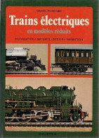 TRAINS ELECTRIQUES En Modèles Réduits De DANIEL PUIBOUBE Edité En 1978 - Railway & Tramway