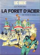 LUC ORIENT T 5 EO BE DARGAUD 10-1973 LA FORET D ACIER EDDY PAAPE GREG - Luc Orient