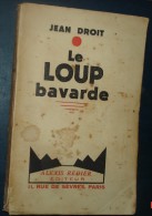 LE LOUP BAVARDE.Jean DROIT.Scout.252 Pages. - Scoutisme