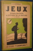 JEUX D´EXPLORATION ET D´ETUDE DE LA NATURE.J.Loiseau.Scout.240 Pages - Scoutismo