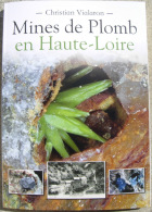 MINES DE PLOMB EN HAUTE-LOIRE  YSSINGEAUX CHAZELLES MONISTROL- D'ALLIER - Auvergne